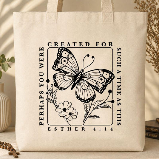Perhaps You Were Created For Such A Time As This Esther 4.14 Tote Bag