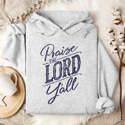 Praise The Lord Y'all Hoodie