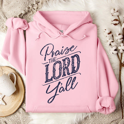 Praise The Lord Y'all Hoodie