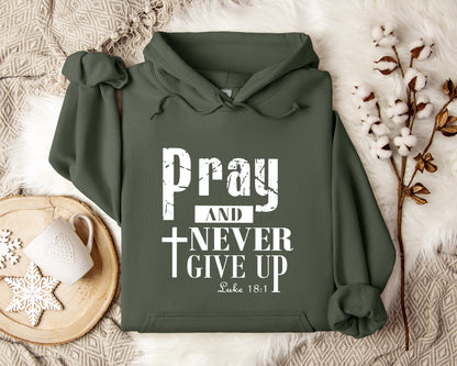 Pray And Never Give Up Luke 18.1 Hoodie