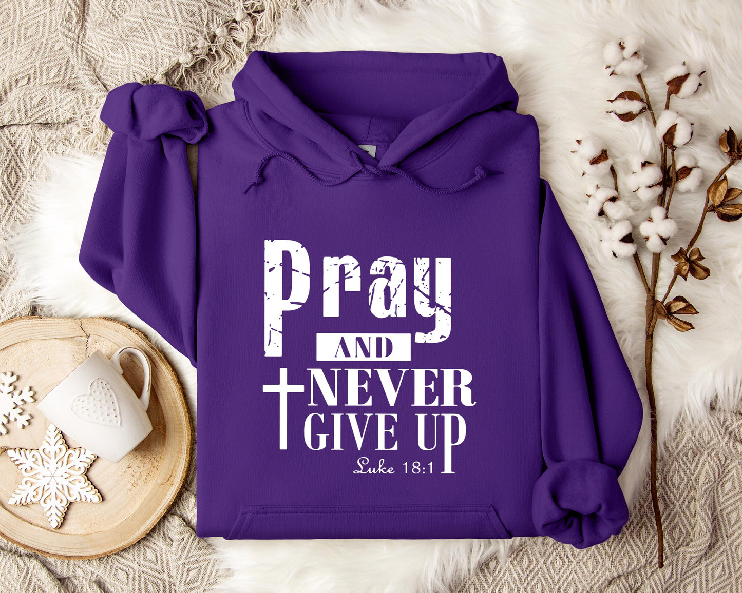Pray And Never Give Up Luke 18.1 Hoodie