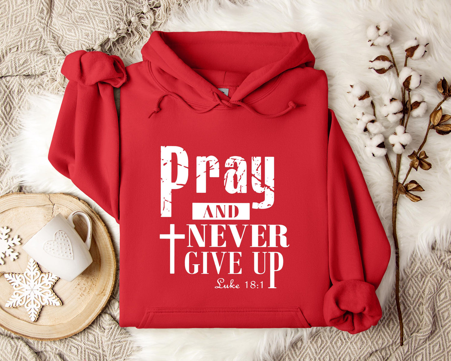 Pray And Never Give Up Luke 18.1 Hoodie