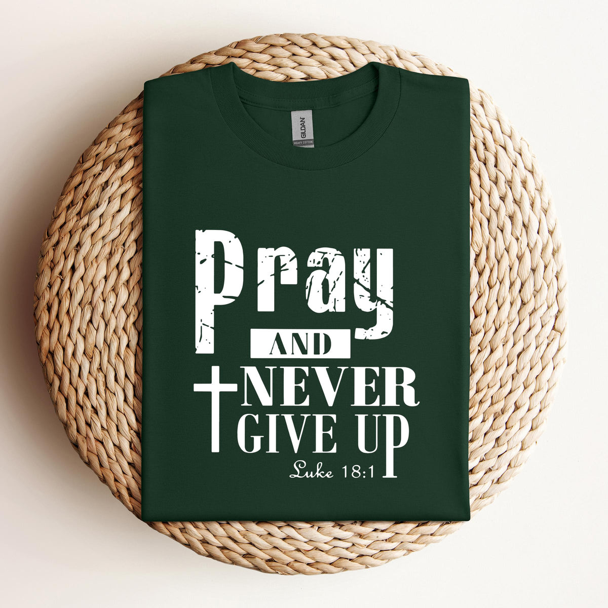Pray And Never Give Up