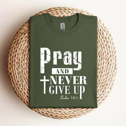 Pray And Never Give Up