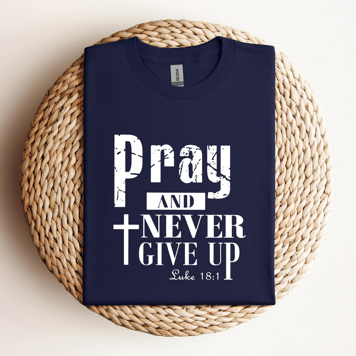 Pray And Never Give Up