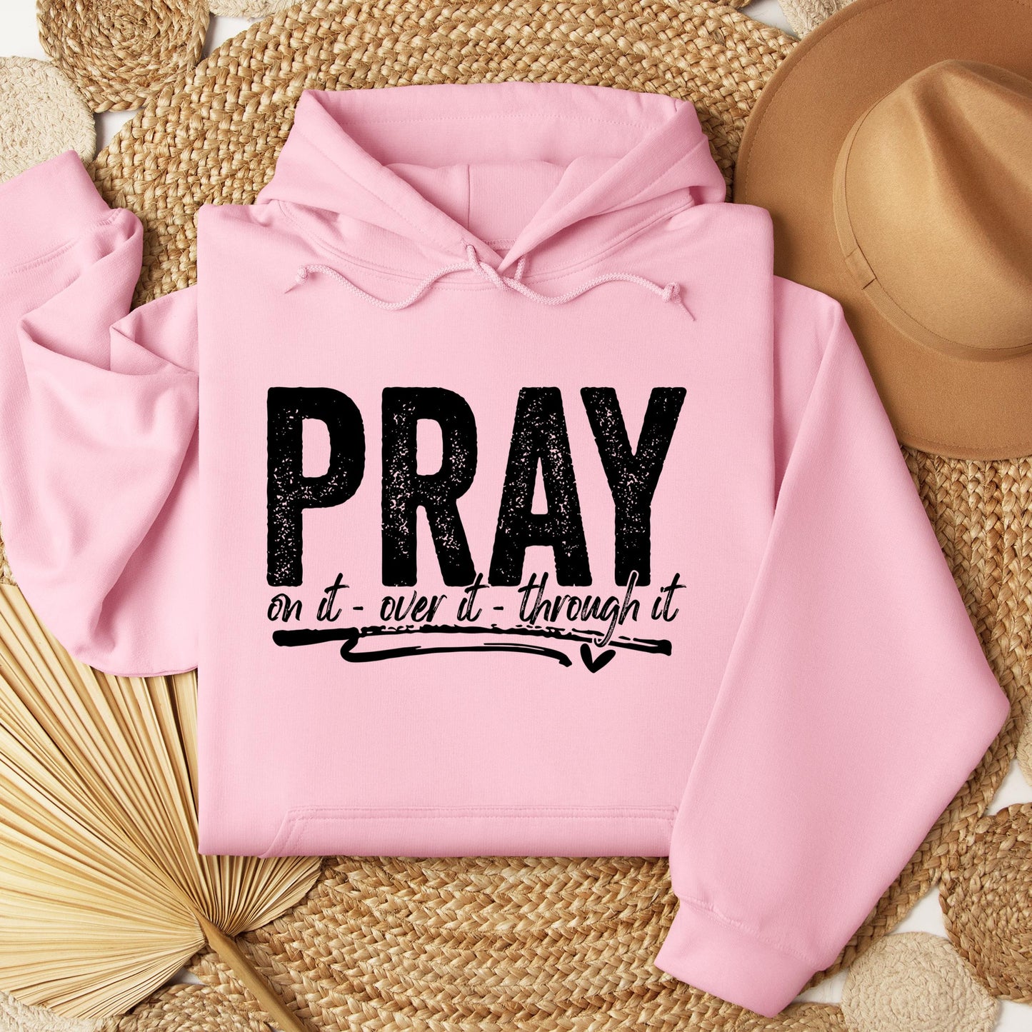 Pray For It On It Over It Through It 16