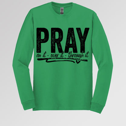 Pray For It On It Over It Through It 16