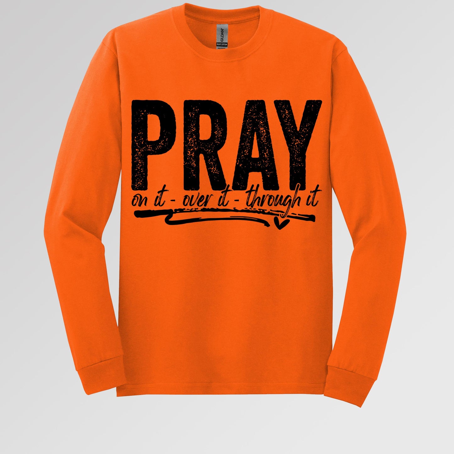 Pray For It On It Over It Through It 16