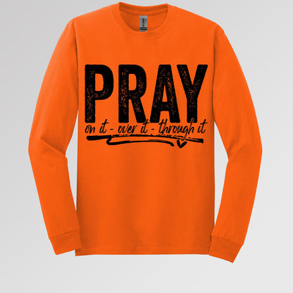 Pray For It On It Over It Through It 16