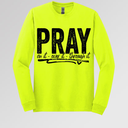 Pray For It On It Over It Through It 16