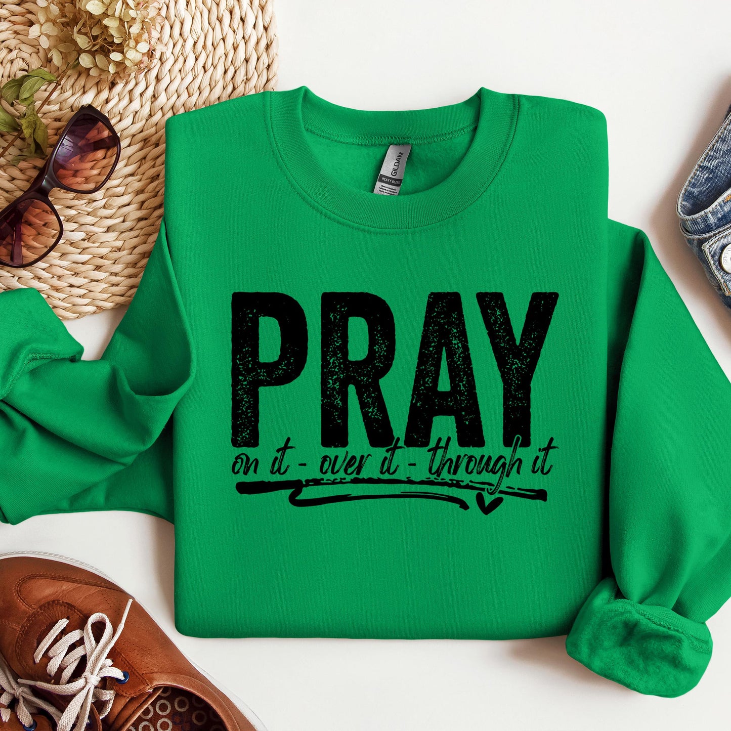 Pray For It On It Over It Through It 16