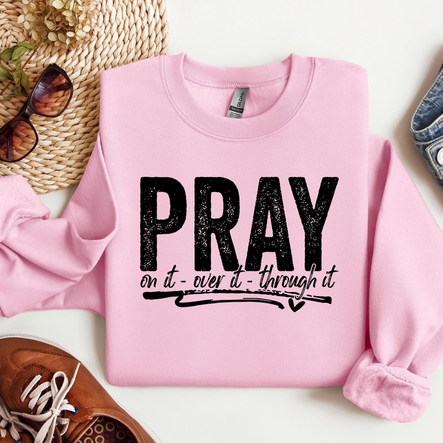 Pray For It On It Over It Through It 16
