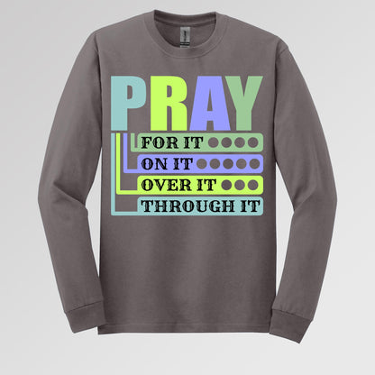 Pray For It On It Over It Through It 17