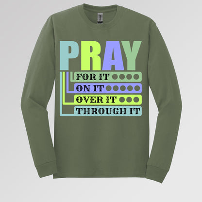 Pray For It On It Over It Through It 17