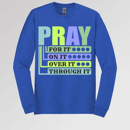 Pray For It On It Over It Through It 17