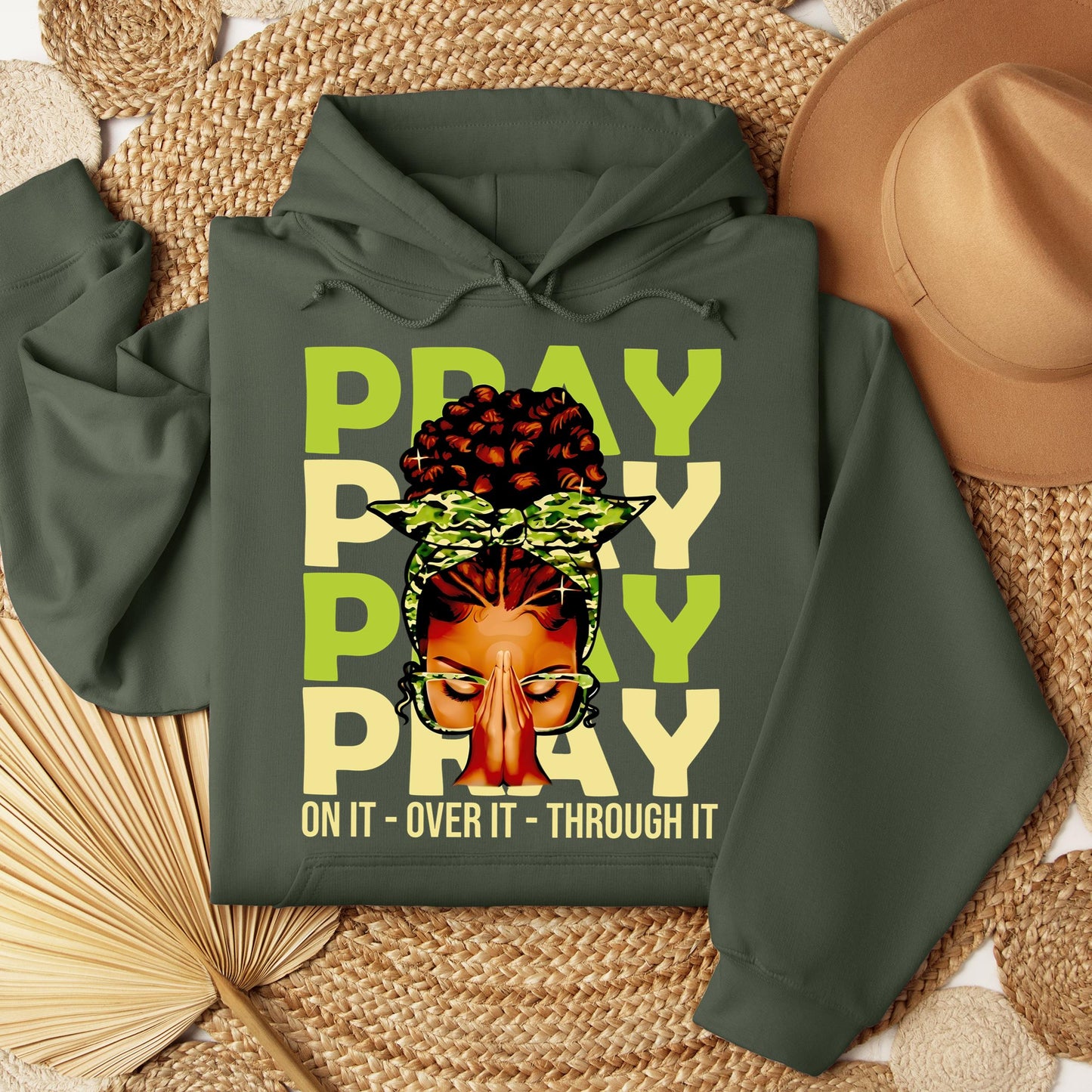 Pray For It On It Over It Through It 18