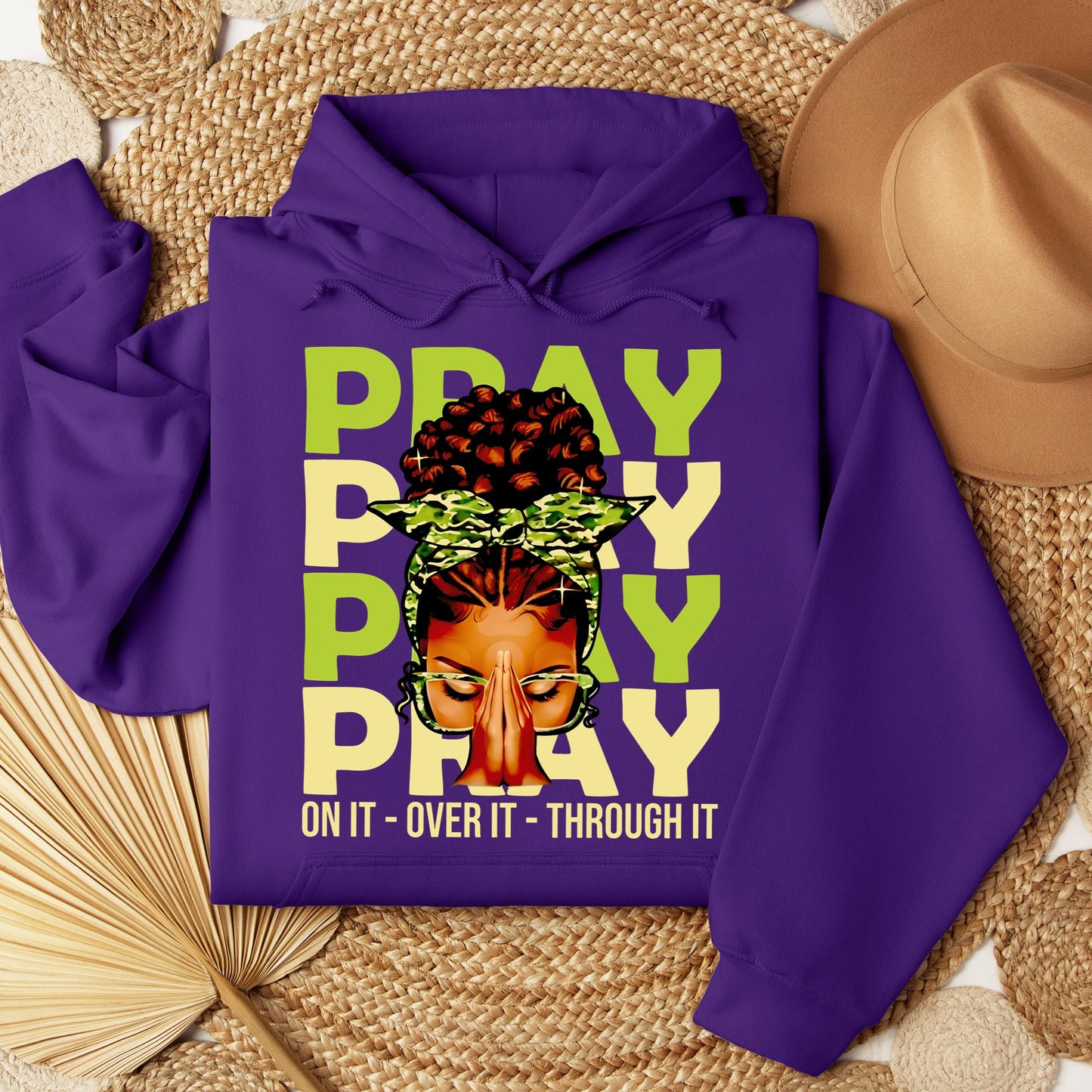 Pray For It On It Over It Through It 18