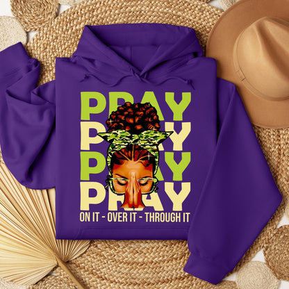 Pray For It On It Over It Through It 18