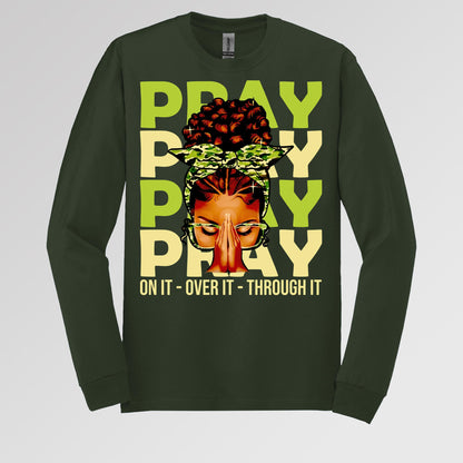 Pray For It On It Over It Through It 18