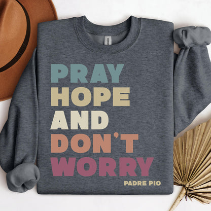 Pray Hope And Don_t Worry Padre Pio 01