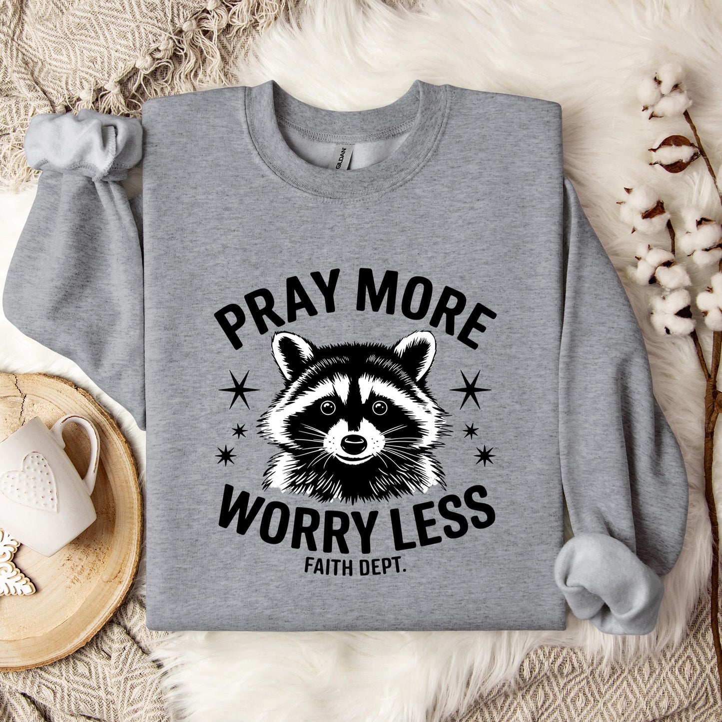 Pray More Worry Less Faith Dept Sweatshirt