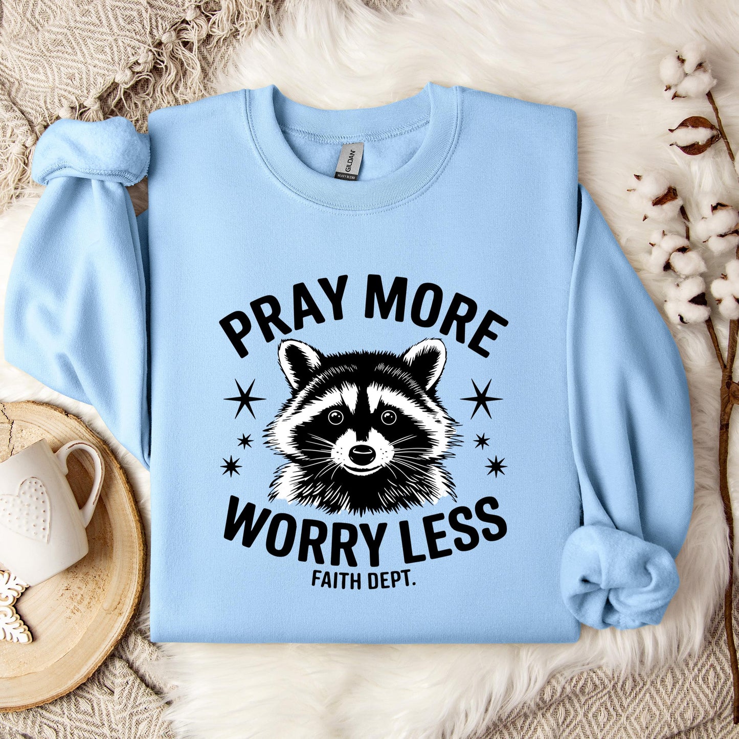 Pray More Worry Less Faith Dept Sweatshirt