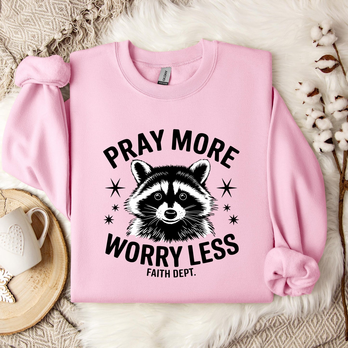 Pray More Worry Less Faith Dept Sweatshirt