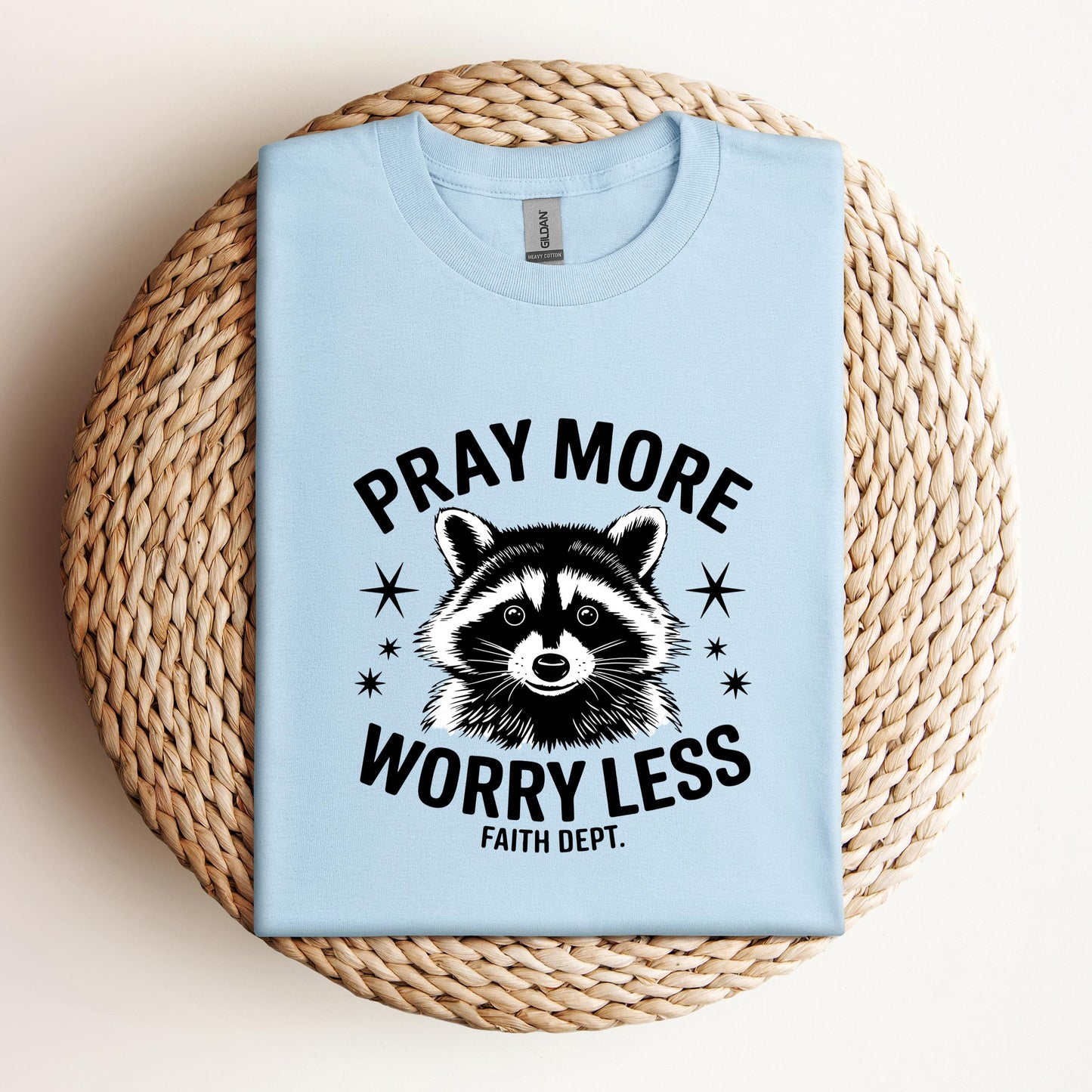 Pray More Worry Less Faith Dept