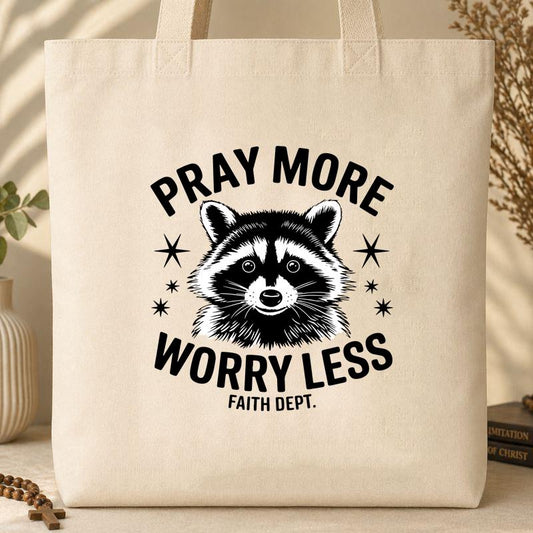 Pray More Worry Less Faith Dept Tote Bag