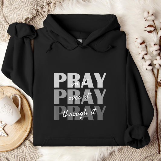 Pray On It Over It Through It 01 Hoodie