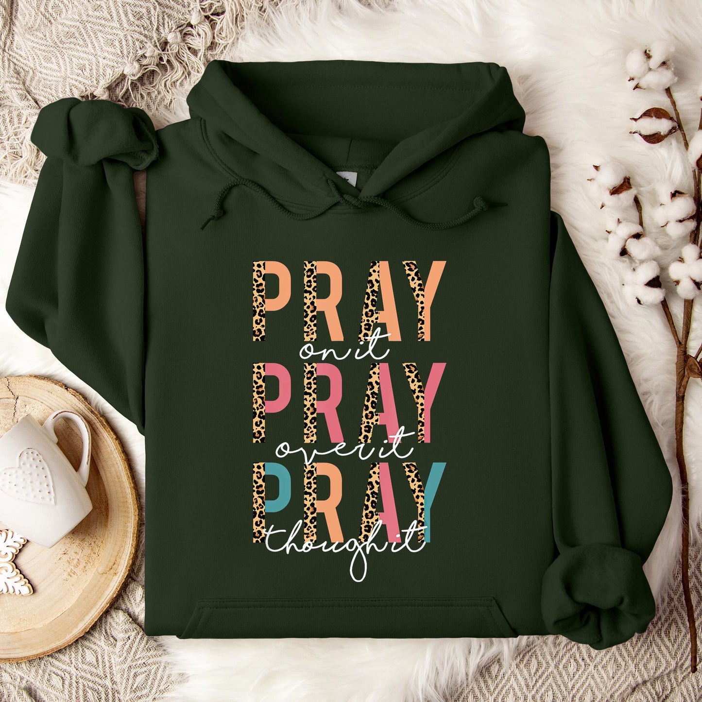 Pray On It Over It Through It 02 Hoodie