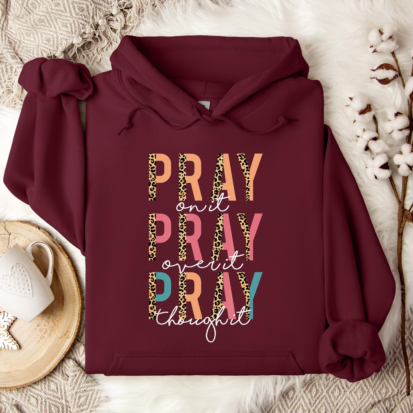 Pray On It Over It Through It 02 Hoodie