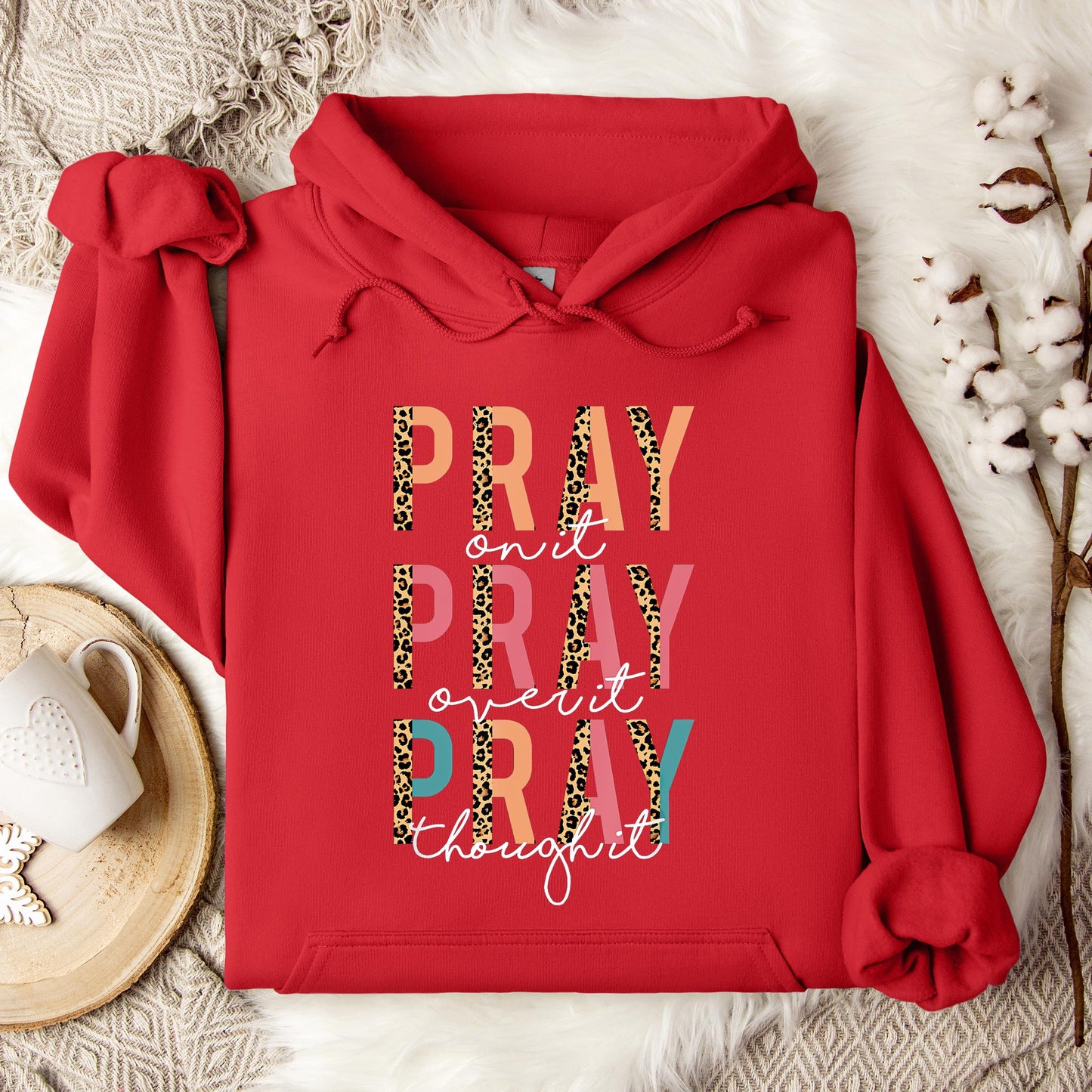 Pray On It Over It Through It 02 Hoodie