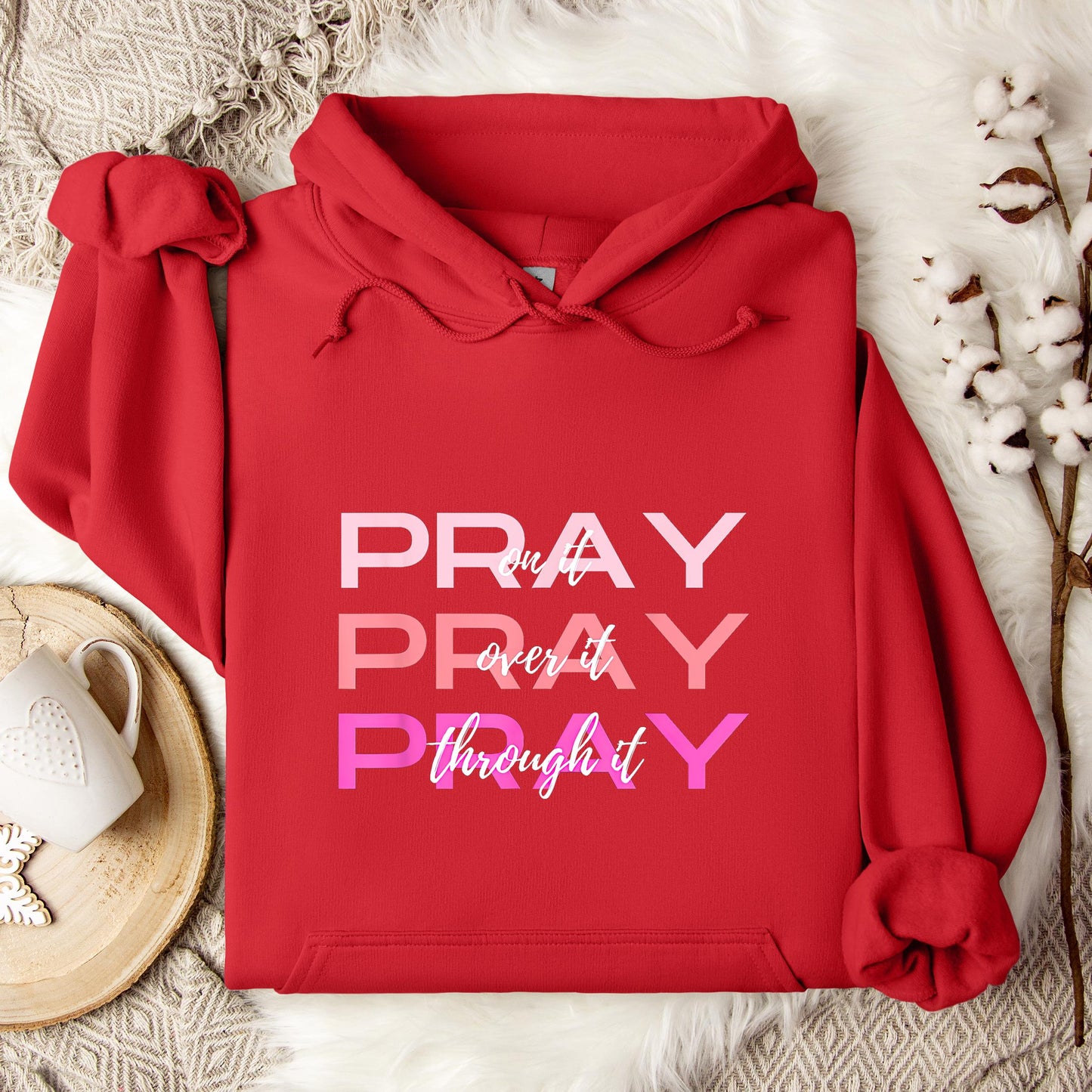 Pray On It Over It Through It 03 Hoodie