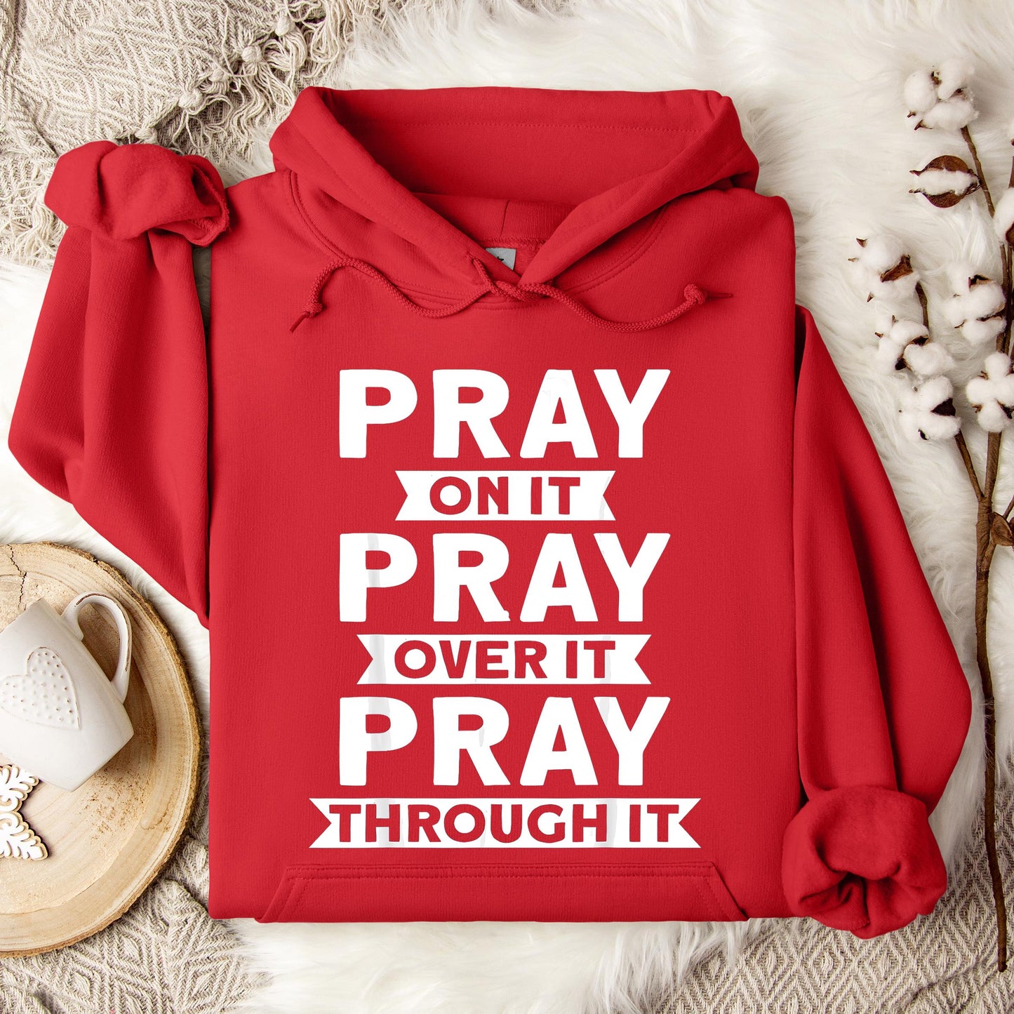 Pray On It Over It Through It 04 Hoodie