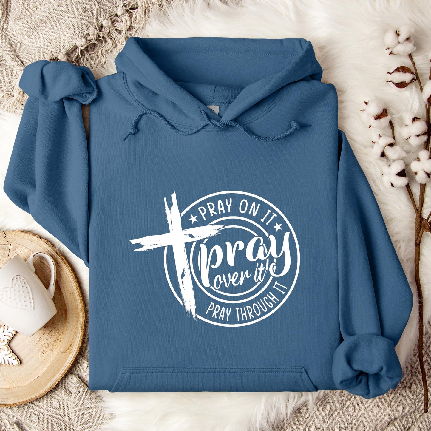 Pray On It Over It Through It 05 Hoodie