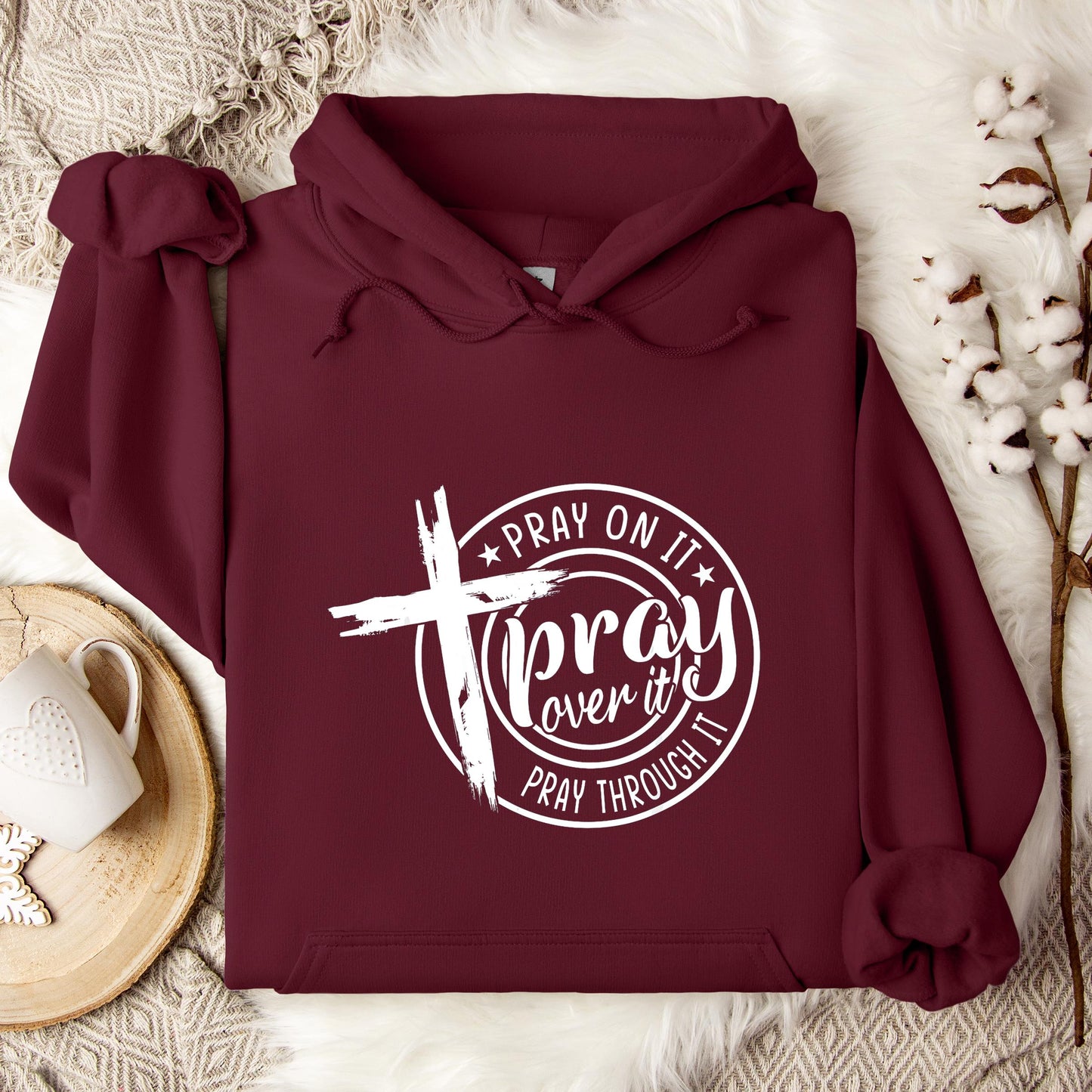 Pray On It Over It Through It 05 Hoodie