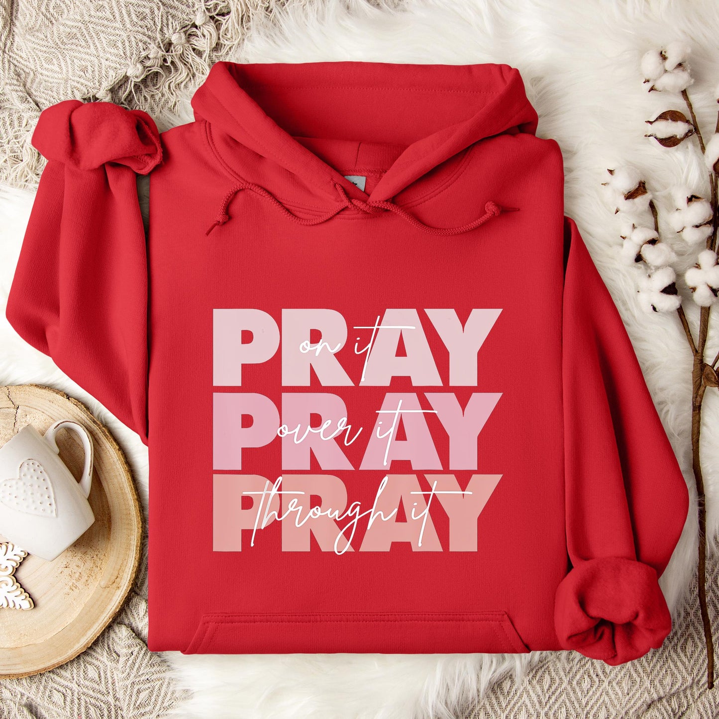 Pray On It Over It Through It 06 Hoodie