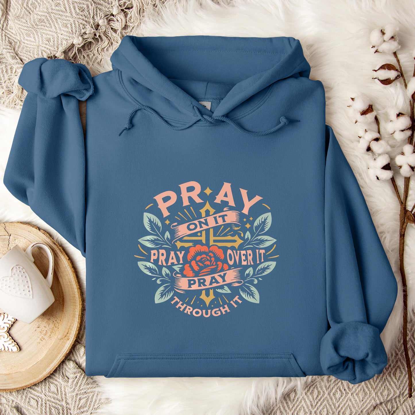 Pray On It Over It Through It 09 Hoodie