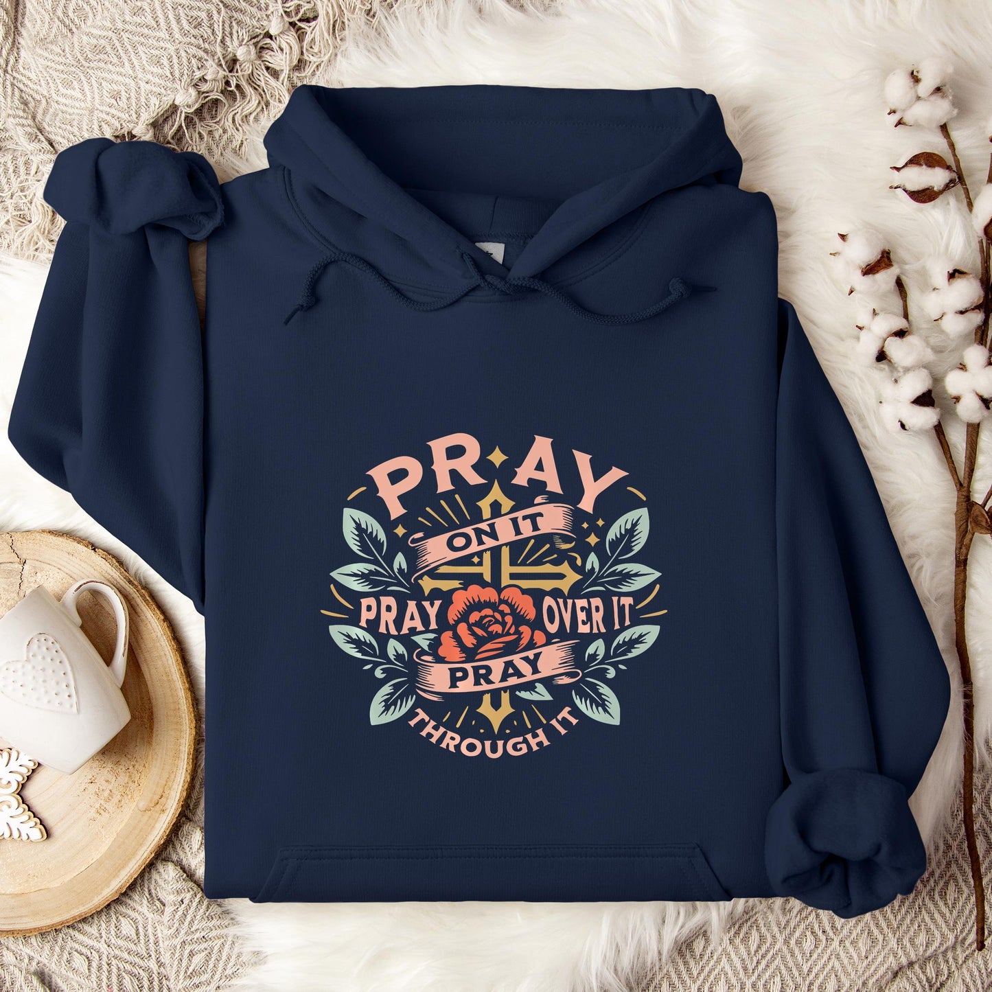 Pray On It Over It Through It 09 Hoodie