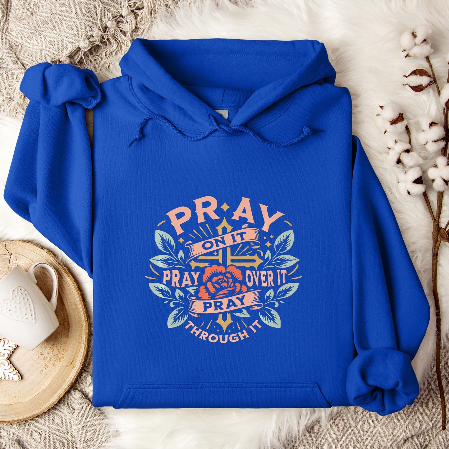 Pray On It Over It Through It 09 Hoodie