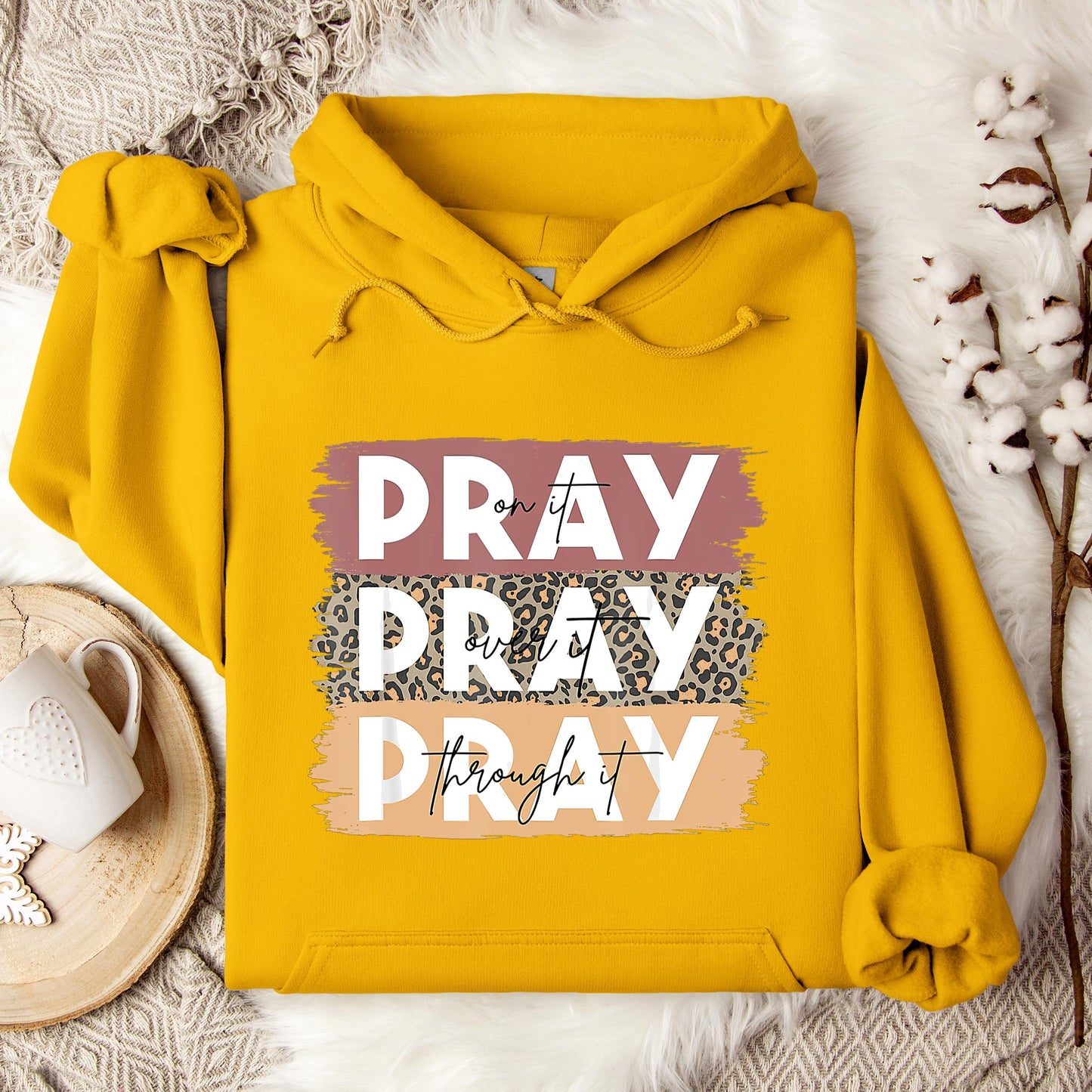 Pray On It Over It Through It 10 Hoodie