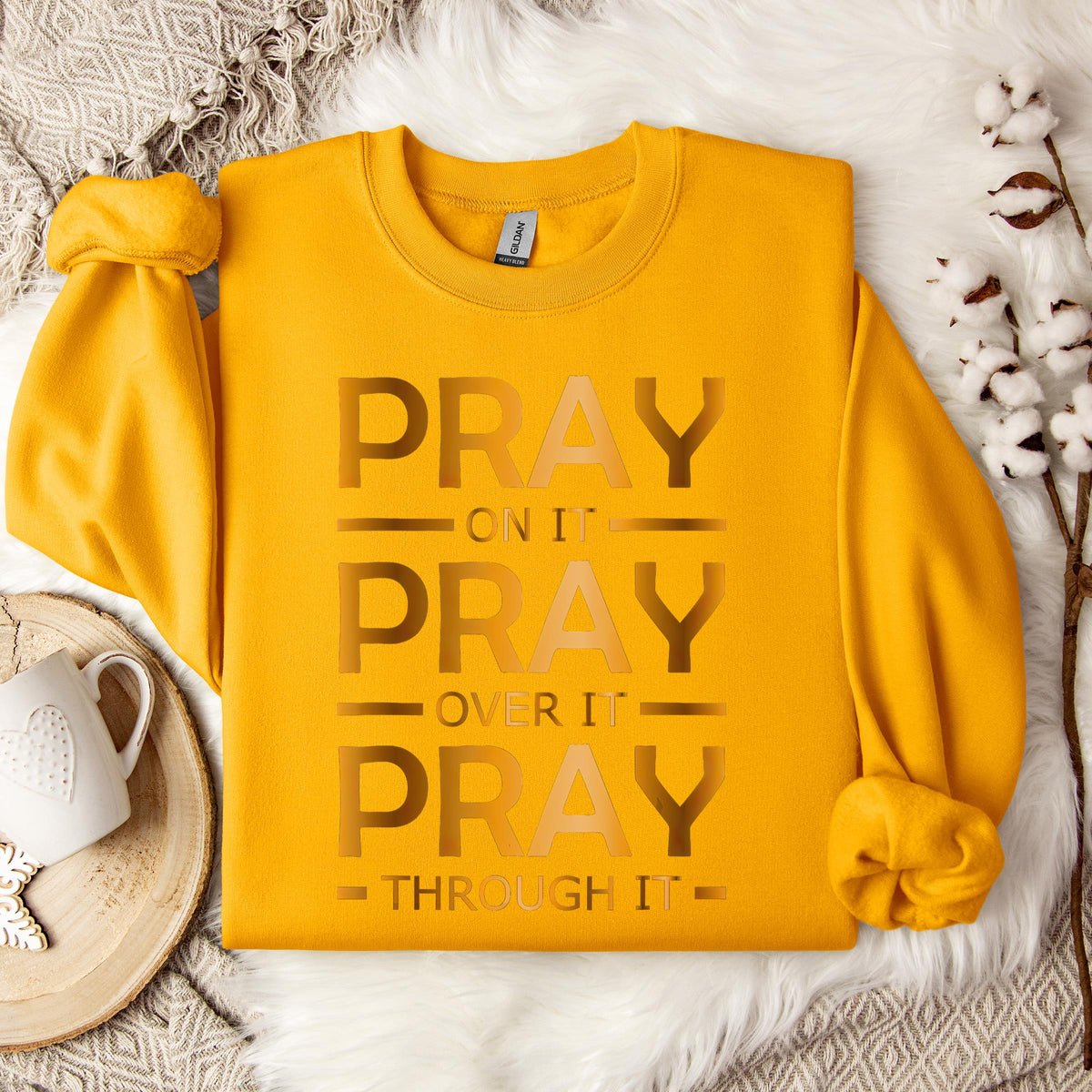 Pray On It Over It Through It 11 Sweatshirt