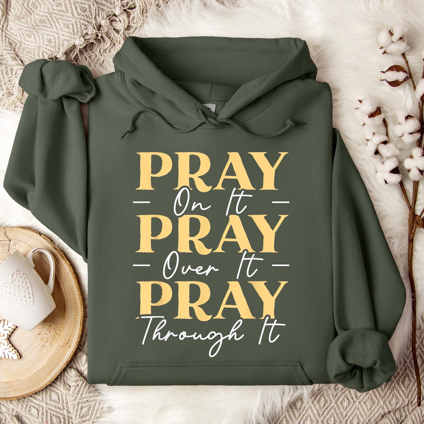 Pray On It Over It Through It 13 Hoodie