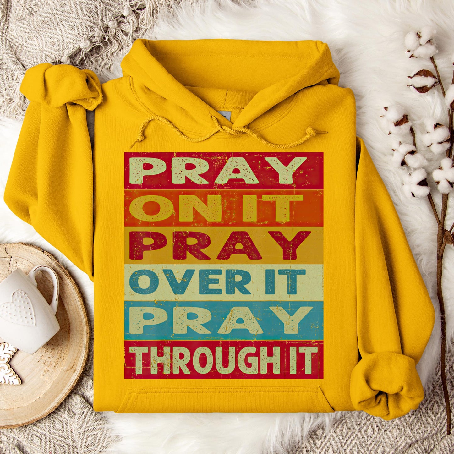 Pray On It Over It Through It 15 Hoodie