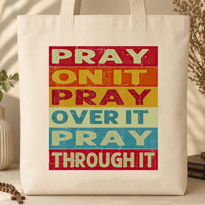 Pray On It Over It Through It 15 Tote Bag