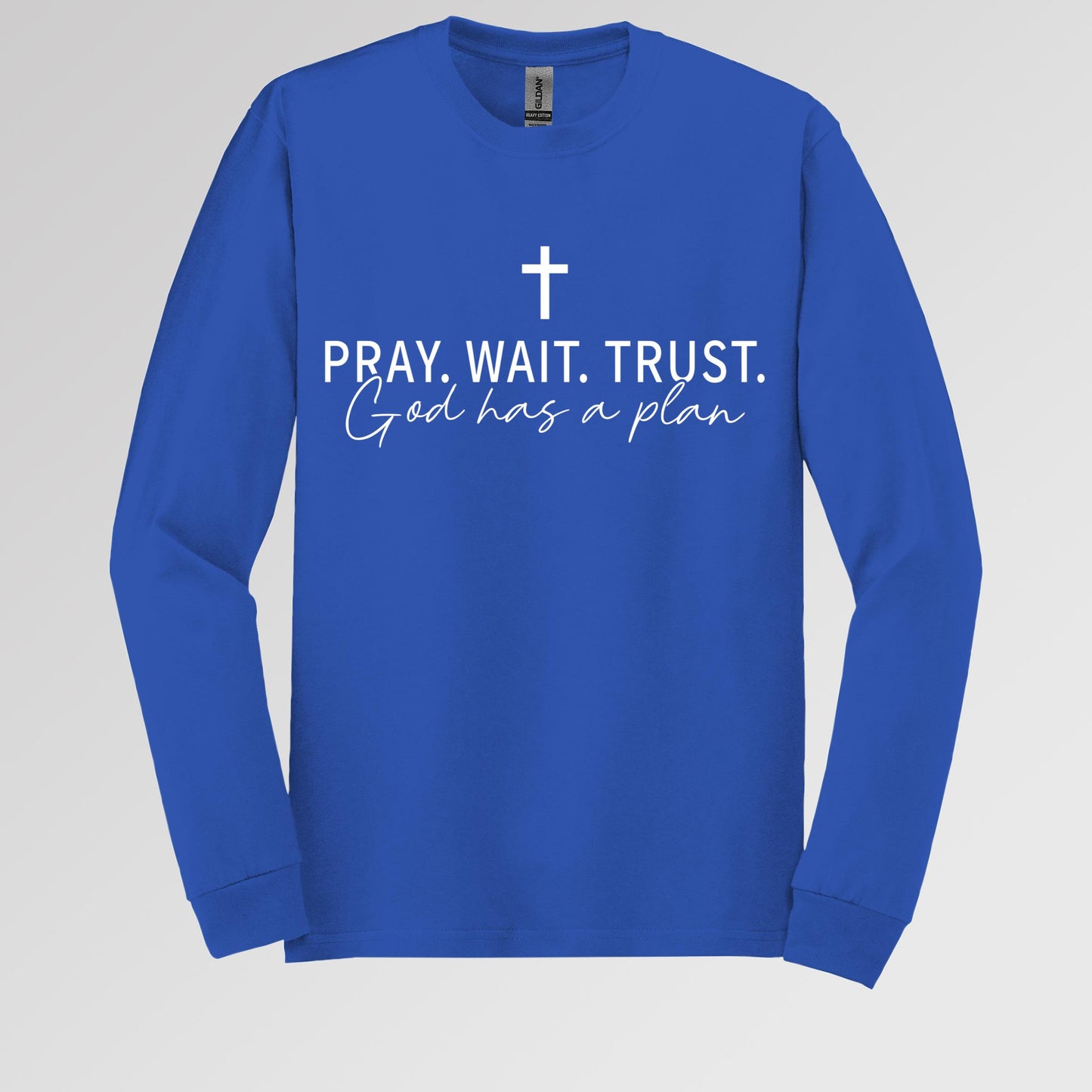 Pray Wait Trust God Has A Plan 01