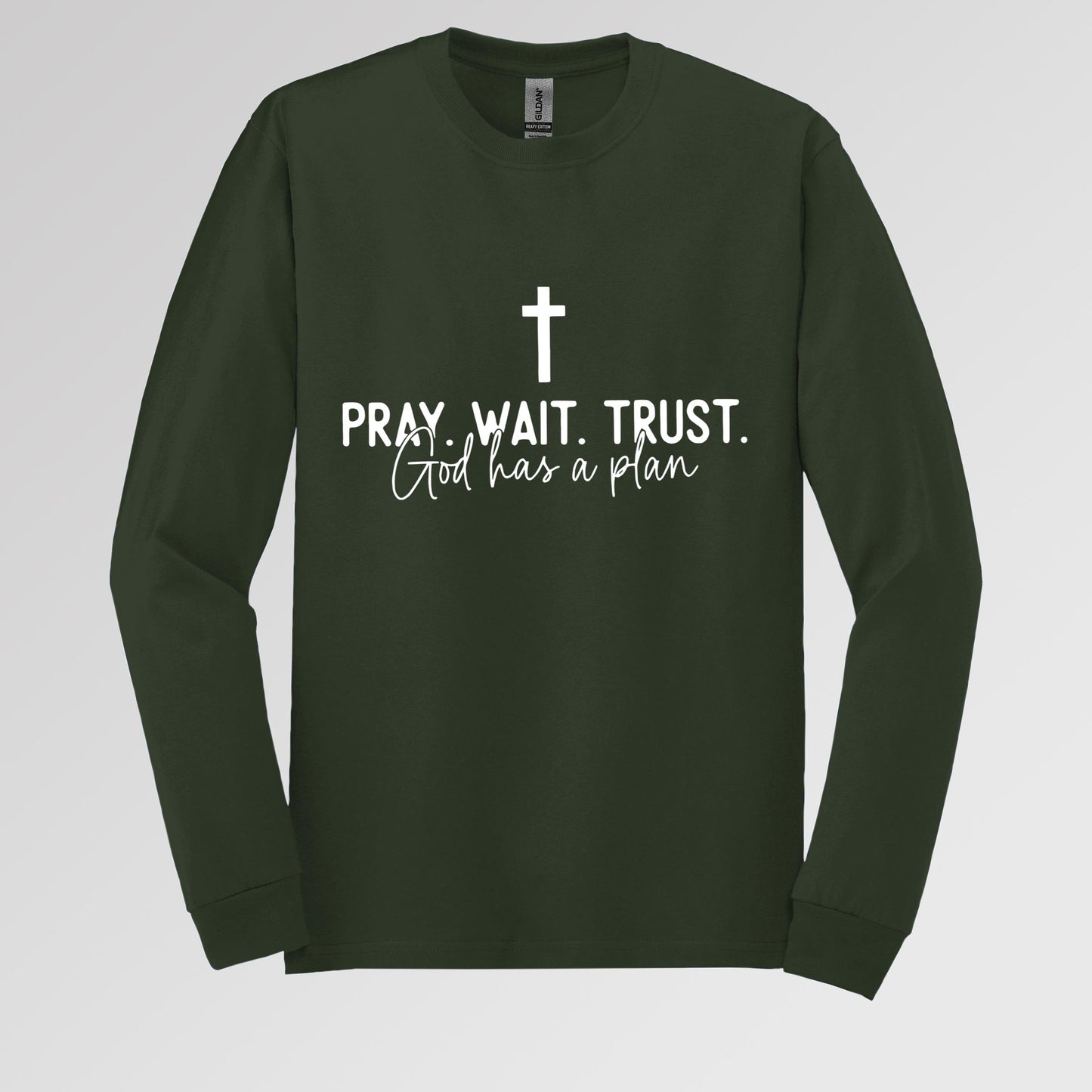 Pray Wait Trust God Has A Plan