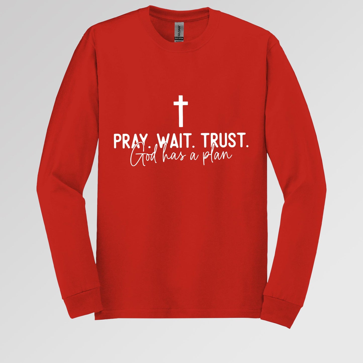 Pray Wait Trust God Has A Plan