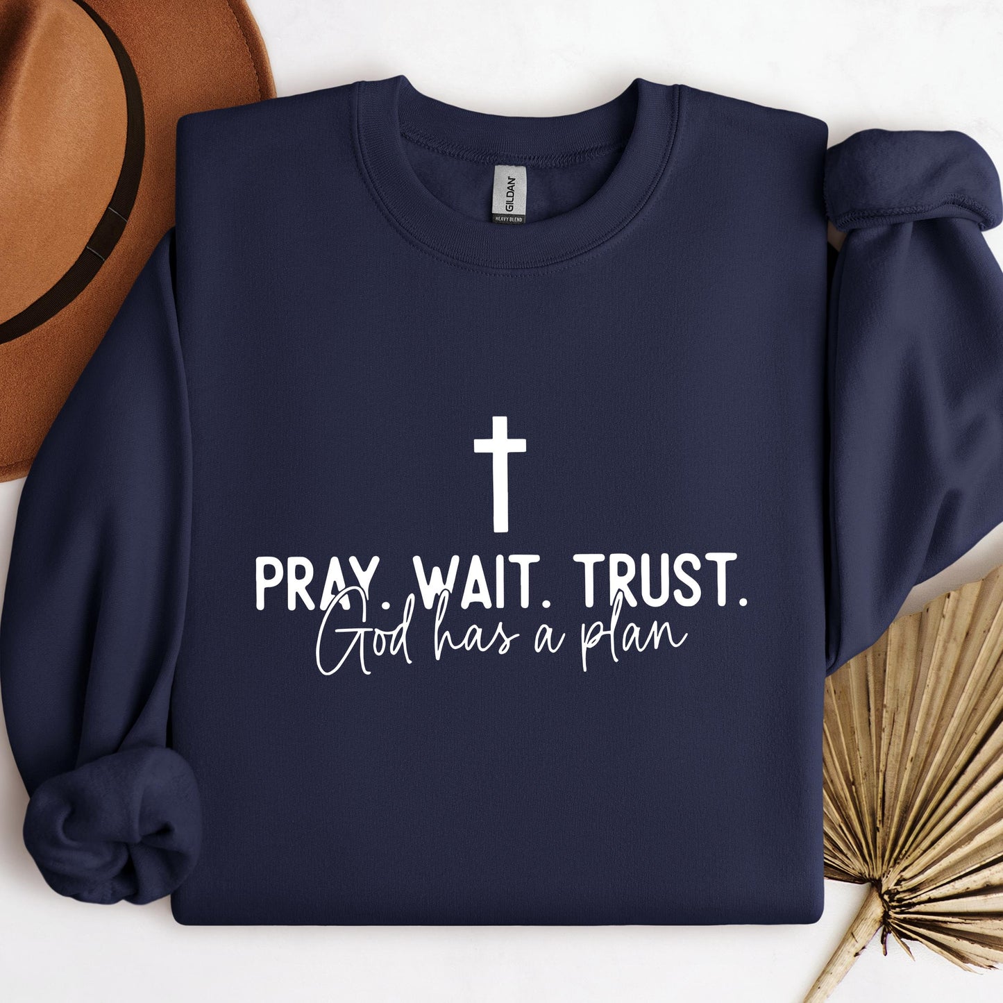 Pray Wait Trust God Has A Plan